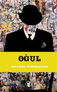 Oğul Andrej Nikolaidis Aylak Kitap