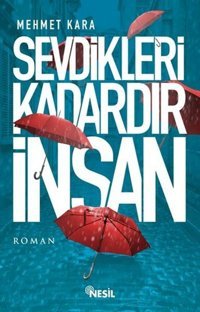 Sevdikleri Kadardır İnsan Nesil Yayınları