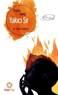 Yakıcı Sır Stefan Zweig İnsan Kitap