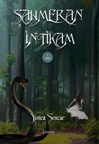 Şahmeran - İntikam Yonca Sencar İkinci Adam Yayınları