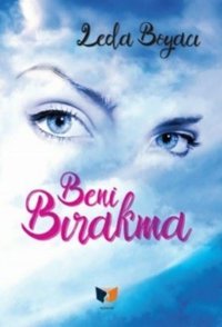 Beni Bırakma Leda Boyacı Ateş Yayınları