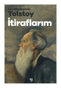İtiraflarım Lev Nikolayeviç Tolstoy Halk Kitabevi