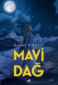Mavi Dağ Gülşah Elikbank Karakarga