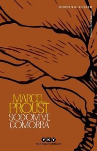 Sodom ve Gomorra - Kayıp Zamanın İzinde 4. Kitap Marcel Proust Yapı Kredi Yayınları