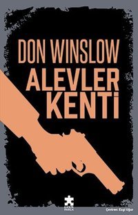Alevler Kenti Don Winslow Eksik Parça Yayınları
