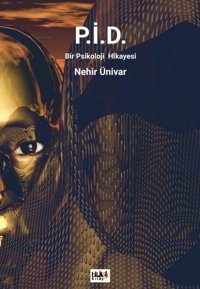 P.İ.D. Bir Psikoloji Hikayesi Nehir Ünivar Tilki Kitap