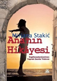 Ana'nın Hikayesi Mirjana Stakic Artshop Yayıncılık