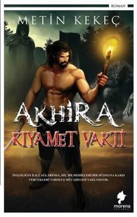Akhira - Kıyamet Vakti Metin Kekeç Morena Yayınevi