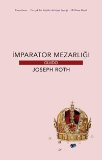 İmparator Mezarlığı Joseph Roth Olvido