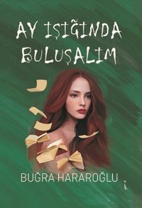 Ay Işığında Buluşalım Buğra Hararoğlu İkinci Adam Yayınları