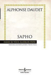 Sapho - Hasan Ali Yücel Klasikleri Alphonse Daudet İş Bankası Kültür Yayınları