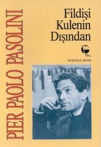 Fildişi Kulenin Dışında Pier Paolo Pasolini Belge Yayınları