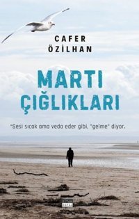 Martı Çığlıkları Cafer Özilhan Siyah Beyaz