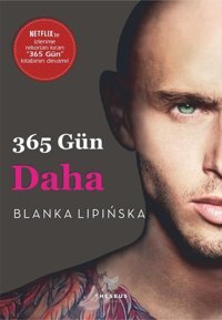 365 Gün Daha - 365 Gün- 3. Kitap Blanka Lipinska Theseus Yayınevi