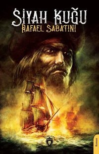 Siyah Kuğu Rafael Sabatini Dorlion Yayınevi