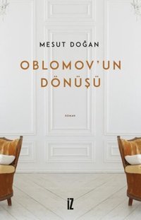 Oblomov'un Dönüşü Mesut Doğan İz Yayıncılık