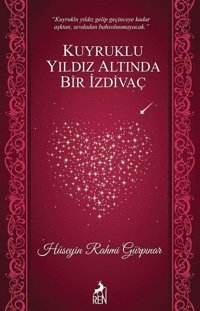 Kuyruklu Yıldız Altında Bir İzdivaç Hüseyin Rahmi Gürpınar Ren Kitap