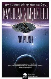 Kaybolan Şimşek Gibi - Terra Ignota 1.Kitap Ada Palmer Eksik Parça Yayınları