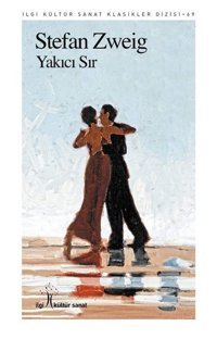 Yakıcı Sır Stefan Zweig İlgi Kültür Sanat Yayınları
