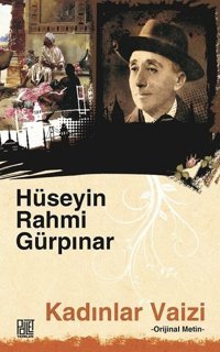 Kadınlar Vaizi-Orijinal Metin Hüseyin Rahmi Gürpınar Palet Yayınları