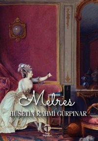 Metres Hüseyin Rahmi Gürpınar Tema Yayınları