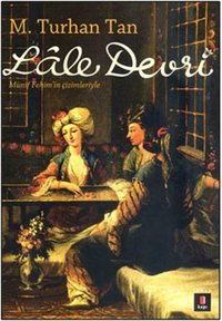 Lale Devri M. Turhan Tan Kapı Yayınları