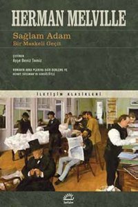 Sağlam Adam - Bir Maskeli Geçit Herman Melville İletişim Yayınları