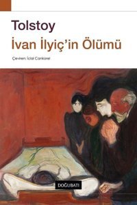 İvan İlyiç'in Ölümü Lev Nikolayeviç Tolstoy Doğu Batı Yayınları