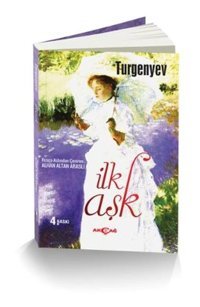 İlk Aşk Ivan Sergeyeviç Turgenyev Akçağ Yayınları