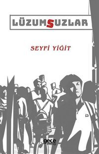 Lüzumsuzlar Seyfi Yiğit Gece Kitaplığı