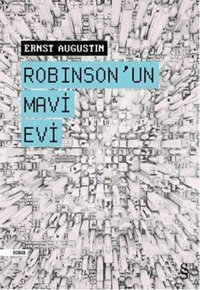 Robinson' un Mavi Evi Ernst Augustin Everest Yayınları