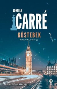 Köstebek - Tinker Tailor Soldier Spy John Le Carre Sia