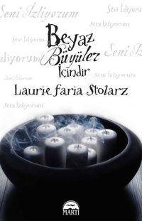 Beyaz Büyüler İçindir Laurie Faria Stolarz Martı Yayınları