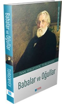 Babalar ve Oğullar Ivan Sergeyeviç Turgenyev Evrensel İletişim Yayınları