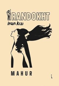 İrandokht - İran Kızı Mahur İkinci Adam Yayınları