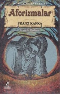 Aforizmalar - Dünya Klasikleri Franz Kafka Anonim Yayınları