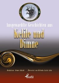 Ausgewaehlte Geschicten Aus Kelile Und Dimne Beydeba Profil Kitap