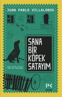 Sana Bir Köpek Satayım Juan Pablo Villalobos Profil Kitap