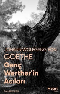 Genç Werther'in Acıları-Fotoğraflı Klasik Johann Wolfgang Von Goethe Can Yayınları