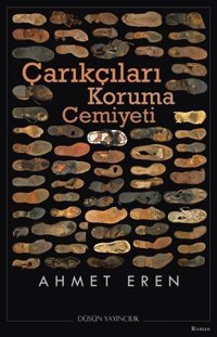 Çarıkçıları Koruma Cemiyeti Ahmet Eren Düşün Yayınları