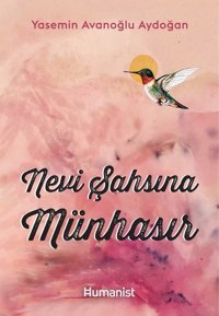 Nevi Şahsına Münhasır Yasemin Avanoğlu Aydoğan Humanist Kitap Yayıncılık