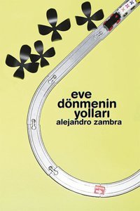 Eve Dönmenin Yolları Alejandro Zambra Notos