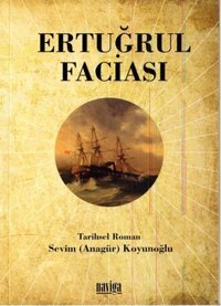 Ertuğrul Faciası Sevim Koyunoğlu Naviga
