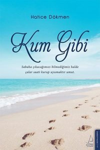 Kum Gibi Hatice Dökmen Destek Yayınları