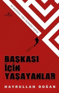 Başkası İçin Yaşayanlar Hayrullah Doğan Lovely