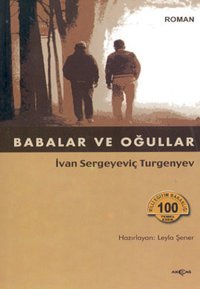 Babalar ve Oğullar Ivan Sergeyeviç Turgenyev Akçağ Yayınları