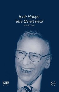 İpek Halıya Ters Binen Kedi Ahmet Say Kor Kitap