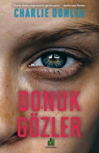 Donuk Gözler Charlie Donlea Orman Kitap