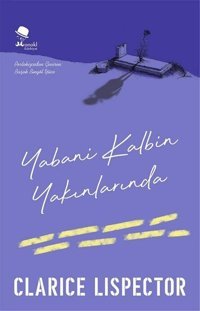 Yabani Kalbin Yakınlarında Clarice Lispector Monokl