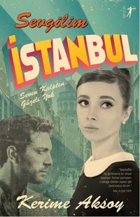 Sevgilim İstanbul Kerime Aksoy Artemis Yayınları